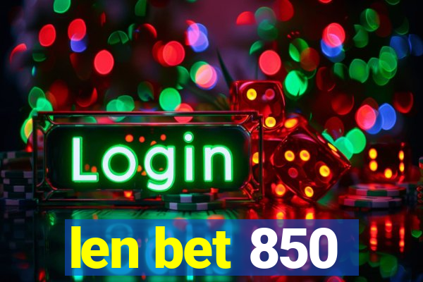 len bet 850